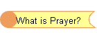 What is Prayer?